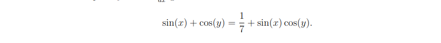 sin(x) + cos(y)
+ sin(x) cos(y).
