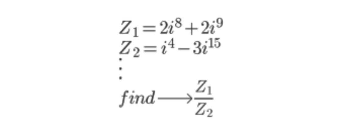 Z₁=2i³+2i9
Z₂=i4-3i¹5
:
find
Z₁
Z₂