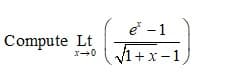 e -1
Compute Lt
V1+x-1
