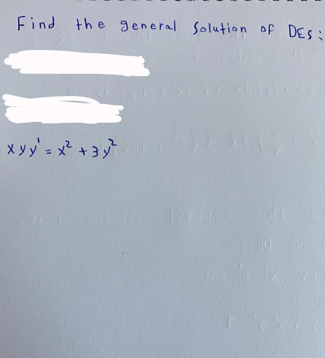 Find
the general Solution of DES:
x yy'- x +3
