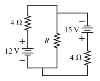 4Ω
+
12 V =
R
15 V =
4Ω