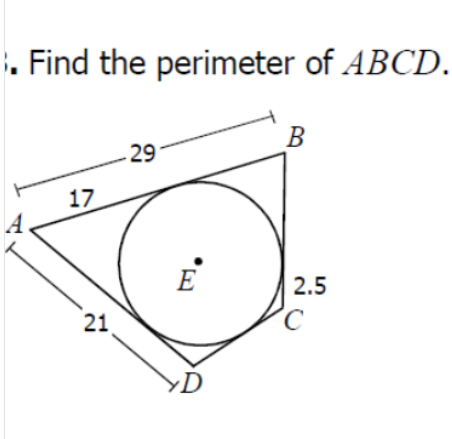 . Find the perimeter of ABCD.
В
- 29
17
A
E
2.5
21
D
