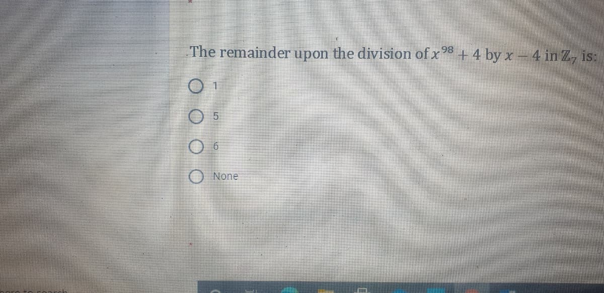 The remainder upon the division of x + 4 by x - 4 in Z, is:
None
