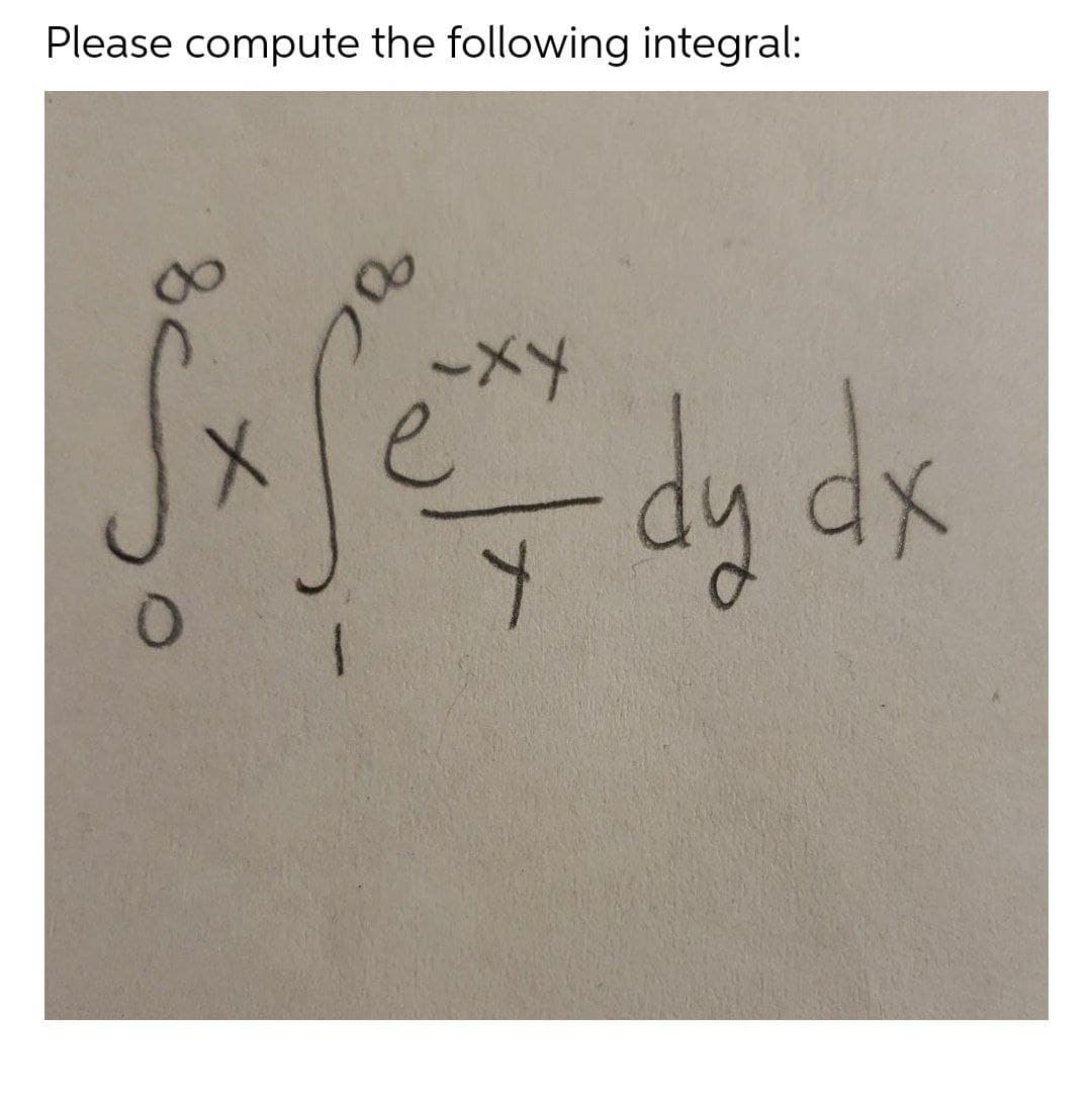 Please compute the following integral:
xY
