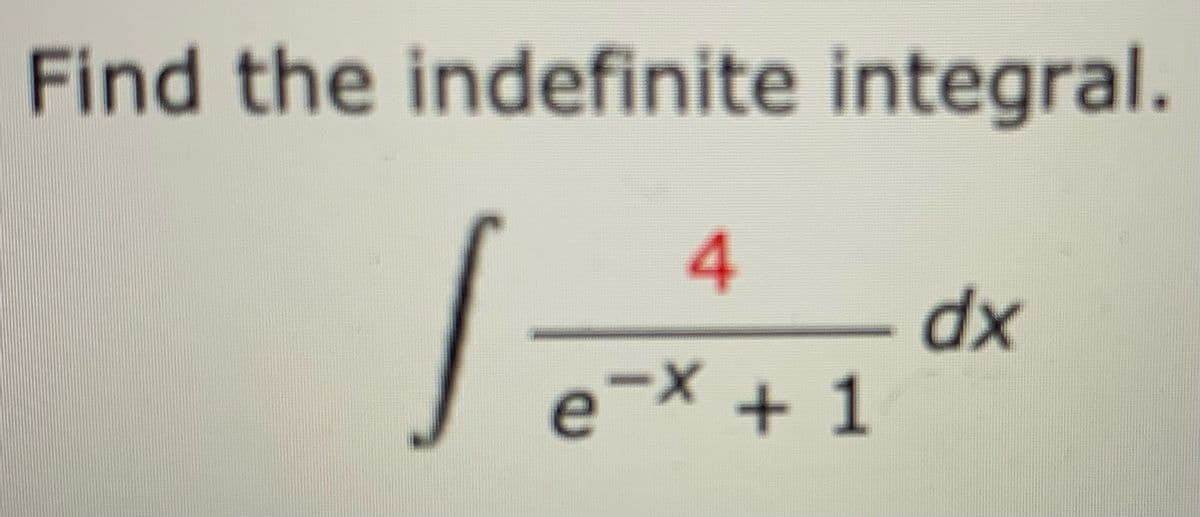 Find the indefinite integral.
e-X + 1
xp
