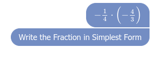 - (-)
Write the Fraction in Simplest Form
