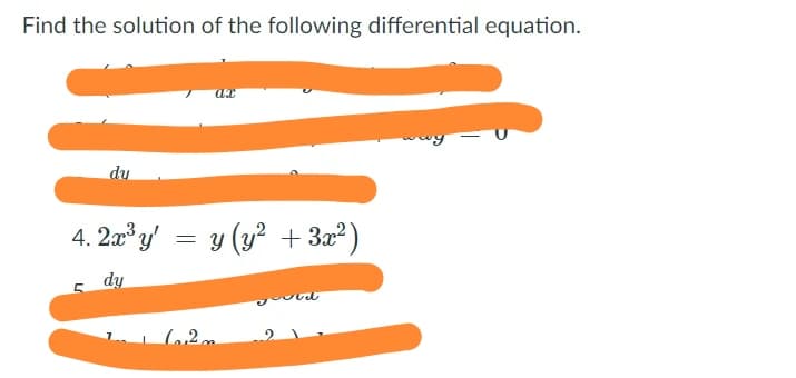 Find the solution of the following differential equation.
du
4. 2a y' = y (y² + 3x?)
dy
