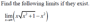 Find the following limits if they exist.
lim(xvA* +1-x')
