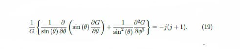 aG
sin (0)
1
sin“ (0) dg S
= -j(j + 1).
(19)
G
sin (0) a0
