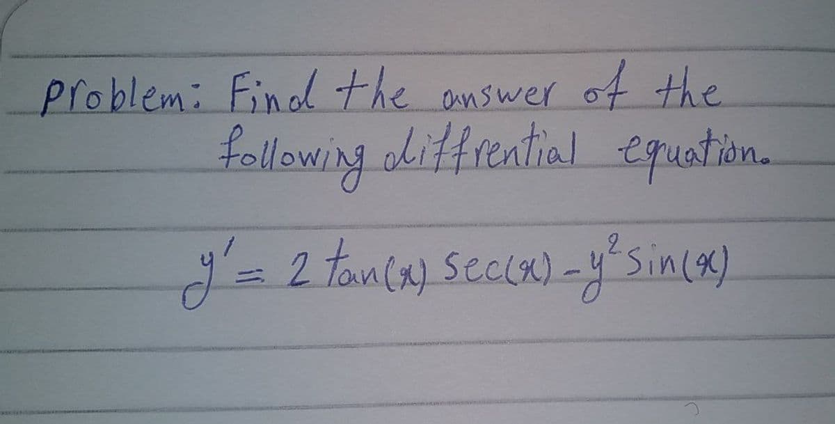 of the
alitfrential equation.
problem: Find the answer
following
2.

