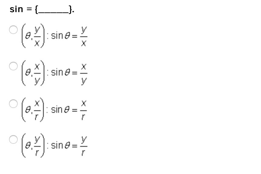 sin = { }.
: sine =L
sine =X
y
sin e =
sine=
