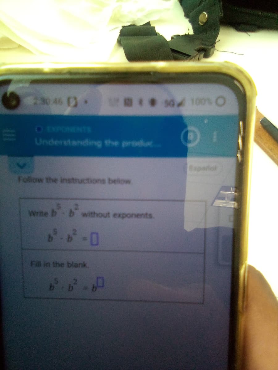 230 46
s0/ 100% O
OEXPONENTS
Understanding the produc
Espaiol
Follow the instructions below
Write b b without exponents.
Fill in the blank.
%23
