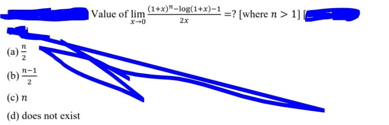 Value of lim (1+x)"-log(1+x)–1
x-0
=? [where n > 1] [C
2х
(a)
(b) 프글
(c) n
(d) does not exist
