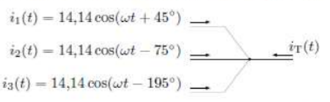 i1(t) = 14,14 cos(wt + 45°)
iz{t) = 14,14 cos(wt – 75°)
T(t)
i3(t) = 14,14 cos(wt - 195°)
