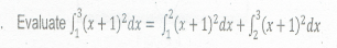 . Evaluate (x + 1)*dx = (x +1}*dz + f{(x + 1)*dx
%3D
