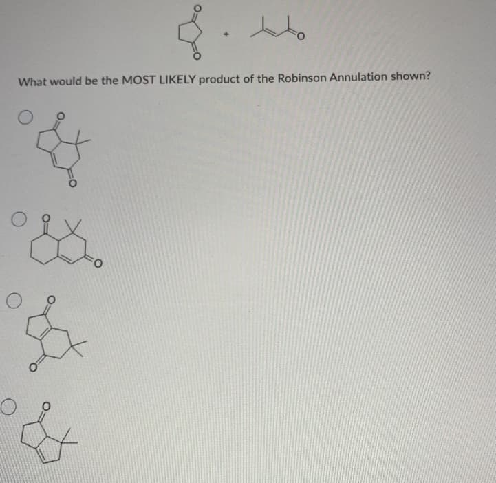 What would be the MOST LIKELY product of the Robinson Annulation shown?
