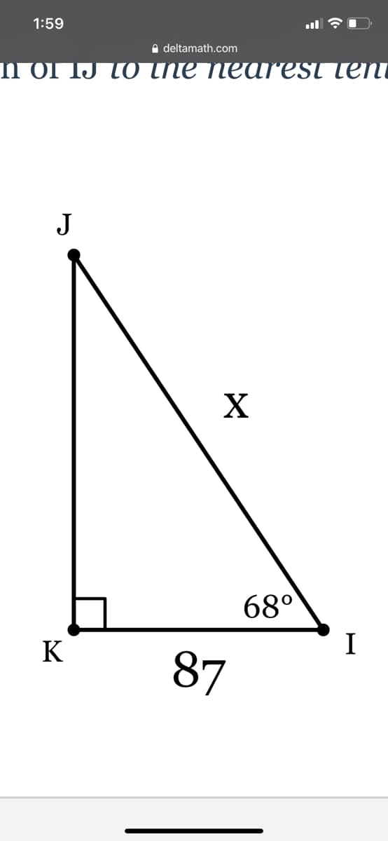 1:59
A deltamath.com
n of 1J to The nearest tent
J
X
68°
K
I
87
