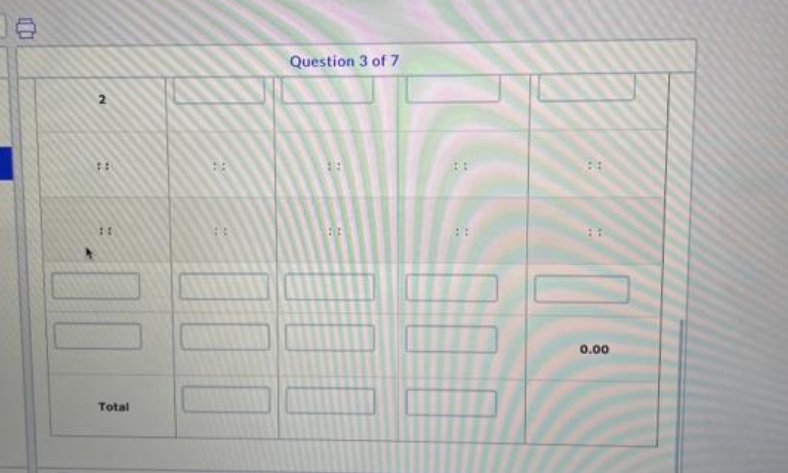 QD
2
#1
Total
25
Question 3 of 7
0.00