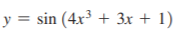 y = sin (4x³ + 3x + 1)
