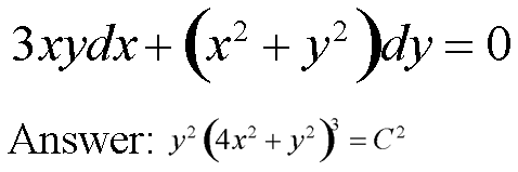 3xydx + (x² + y²)dy = 0
Answer: y² (4x² + y² ) = C²