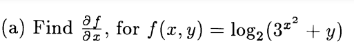 (a) Find af, for f(x, y) = log₂ (3²² + y)