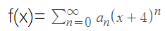 f(x)= Σ£0 aplx +4)"
