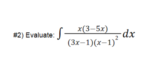 x(3-5х)
# 2) Evaluate: J
2
(3х-1)(х-1)*
