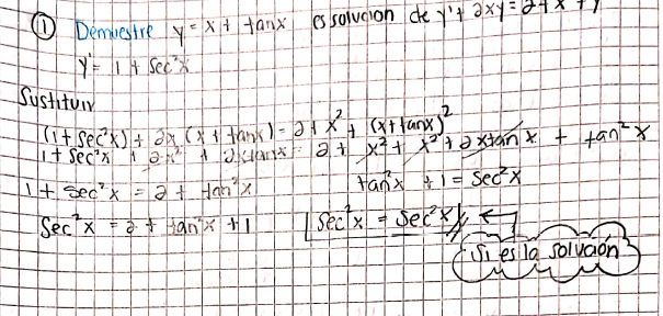 Demuestre y= X + tanx s solvCion ce y't axy=
Sustituir
+ Sec'x =a t Han x
Fanxi = Secx
Eui esila solvaon
