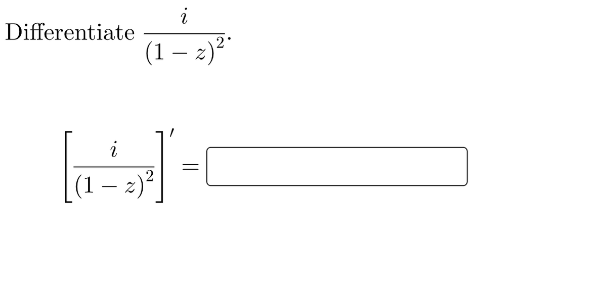 i
Differentiate
(1 – 2)²"
i
2
(1
