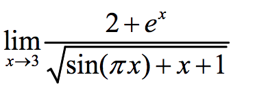 lim
x →3
2+ e*
sin(x)+x+1