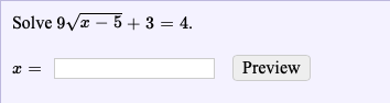 Solve 9Vx-5 + 3 = 4.
