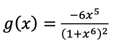g(x) =
-6x5
(1+x6)²