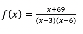 f(x) =
x+69
(x-3)(x-6)