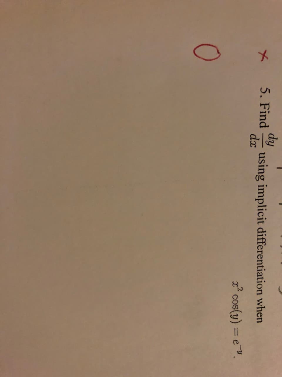 メ
dy
using implicit differentiation when
5. Find
dx
2 cos(y) = e.
0
