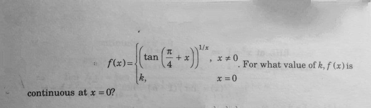 1/x
(tan(
TC
* f(x)=
k,
6.
4.
For what value of k, f (x) is
x =0
continuous at x = 0?
%3D
