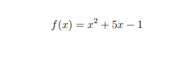 f(x) = x² + 5x - 1
