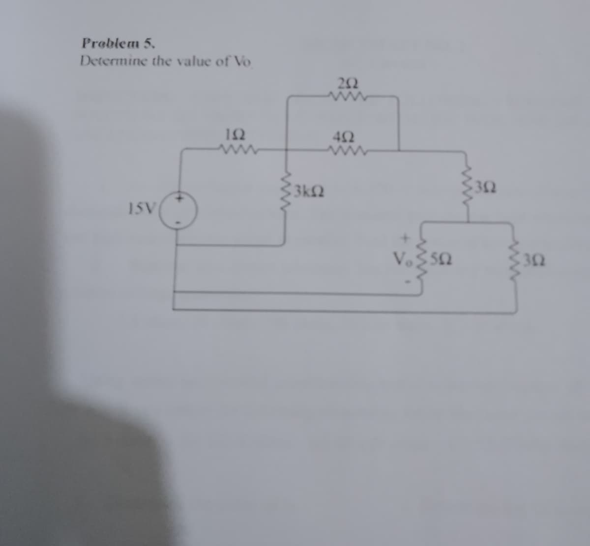 Problem 5,
Determine the value of Vo
ΙΩ
EV
ΚΩ
ΖΩ
ΤΩ
V 35Ω
Ω
ΤΩ