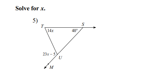 Solve for x.
5)
T
14x
40°
23х - 5>
U
M
