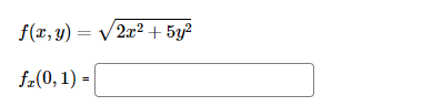 f(x, y) = √2x² + 5y²
fz(0, 1) =