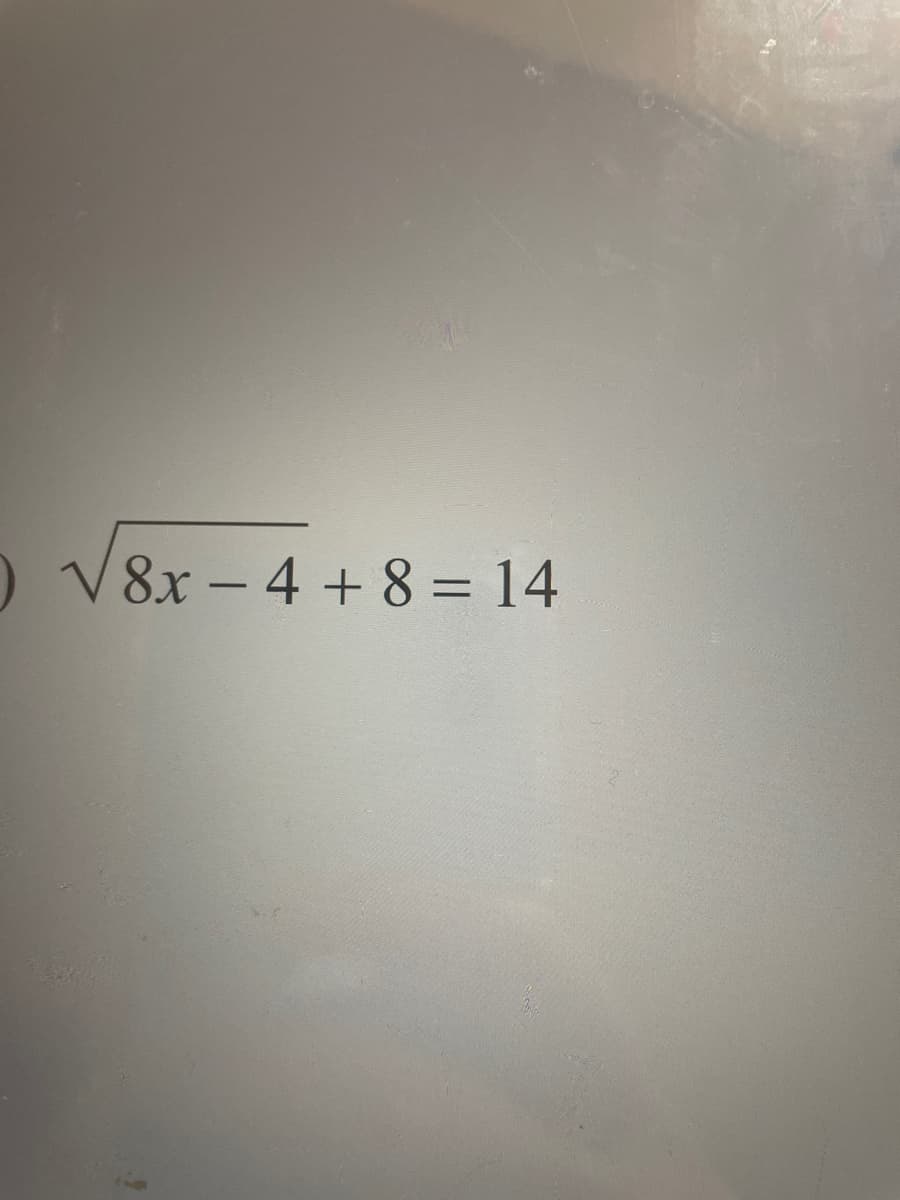 O V8x - 4 + 8 = 14
