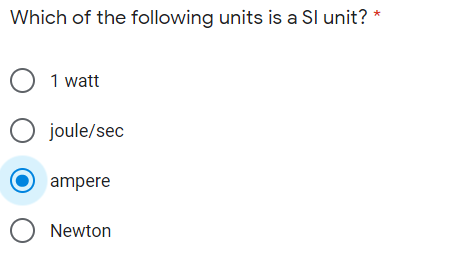 Which of the following units is a Sl unit?
O 1 watt
O joule/sec
ampere
O Newton
