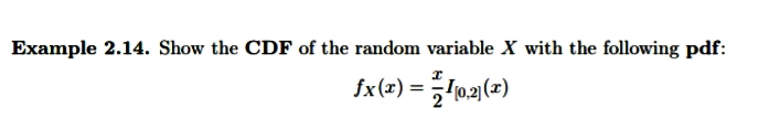 Example 2.14. Show the CDF of the random variable X with the following pdf:
fx(x) = l0.2(=)
