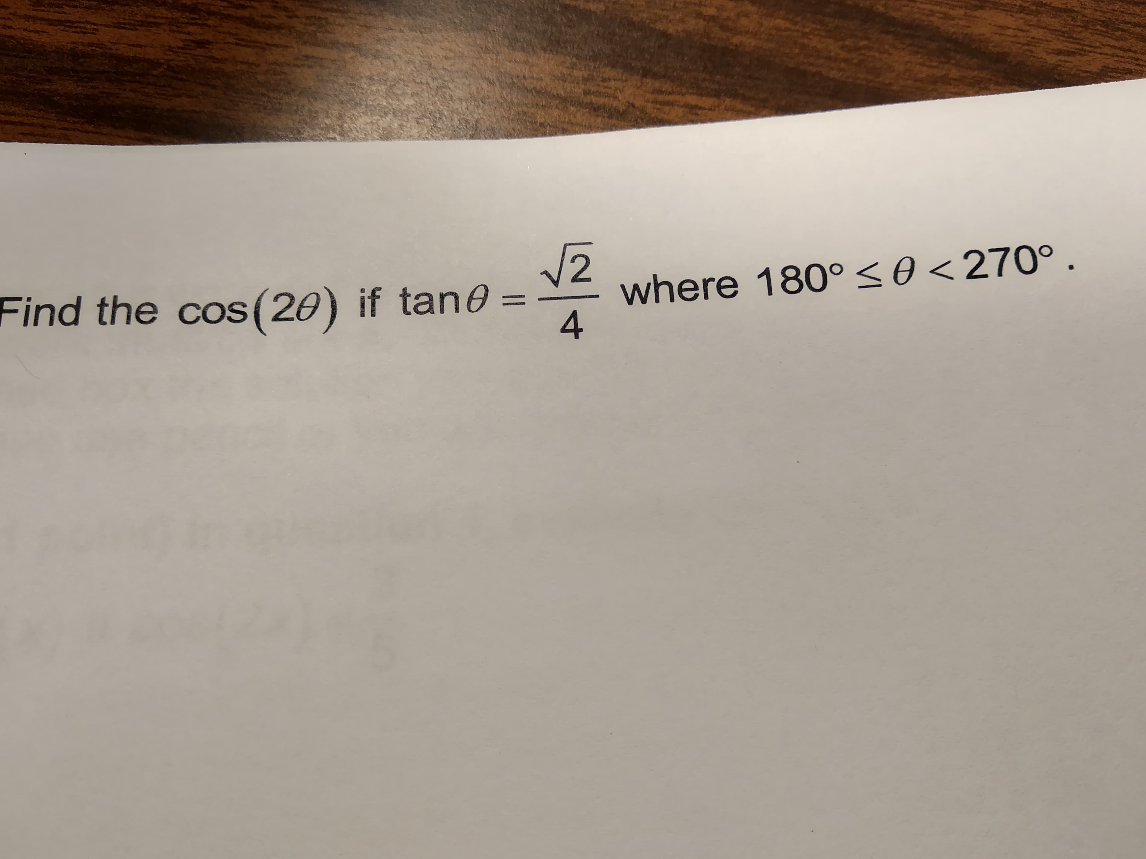 2
Find the cos(20) if tan9-_ where 180% θ <270
