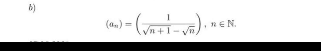 b)
(an) =
ne N.
Vn +1- n,
