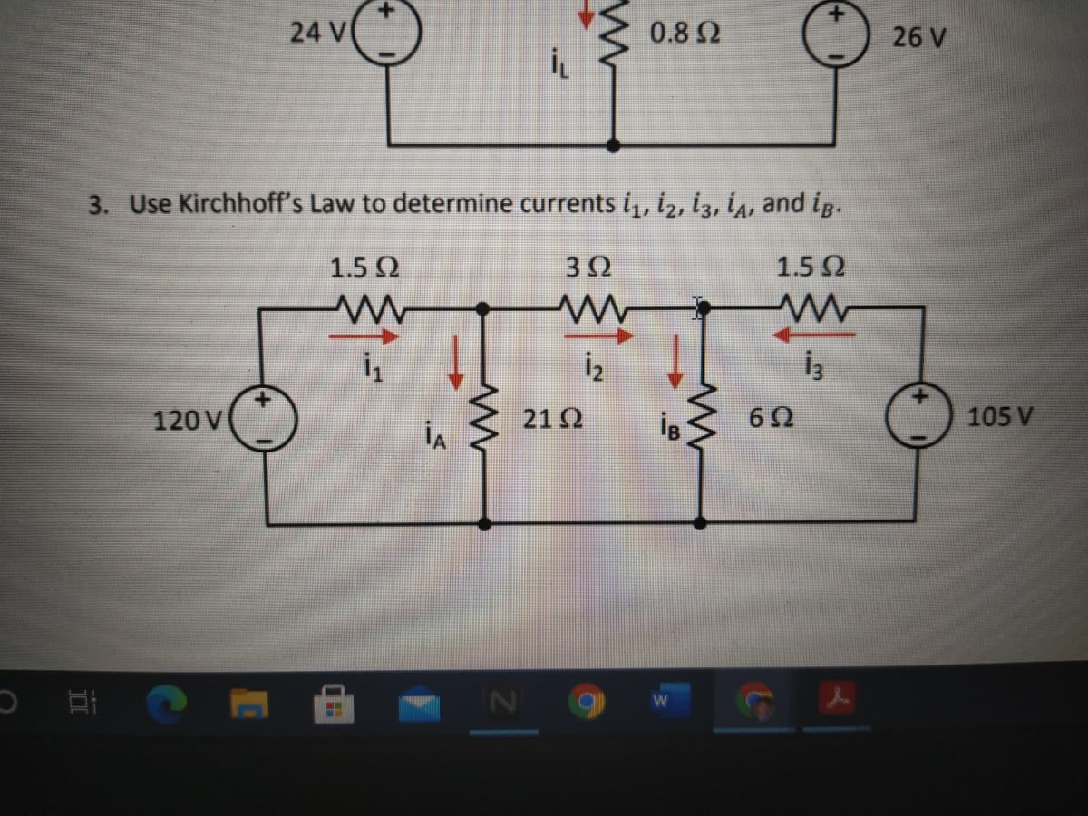 24 V
0.8 Ω
26 V
3. Use Kirchhoff's Law to determine currents i iz, iz, İa, and ig.
1.5 Q
1.5 2
iz
120 V
21 2
6Ω
105 V
IN
