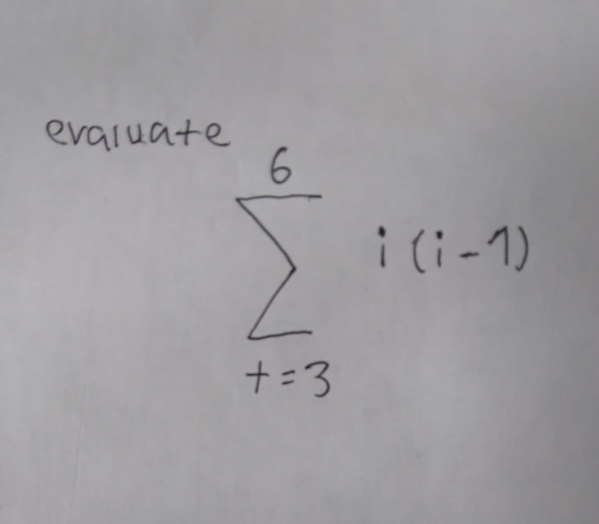 evaruate
6
i (i-1)
+=3
