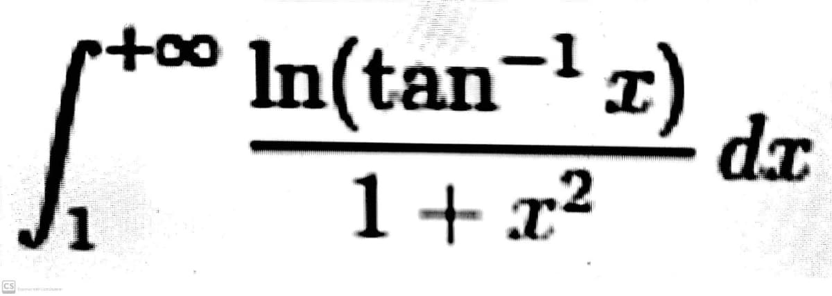 8.
In(tan¬1 x)
dæ
1+ x²
cS

