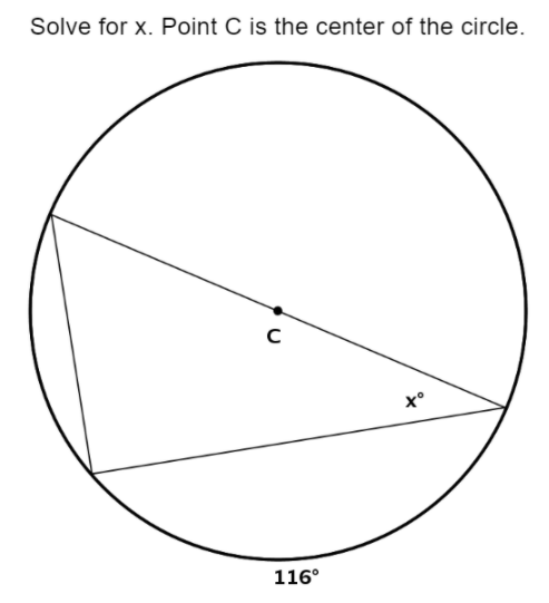 Solve for x. Point C is the center of the circle.
x°
116°
