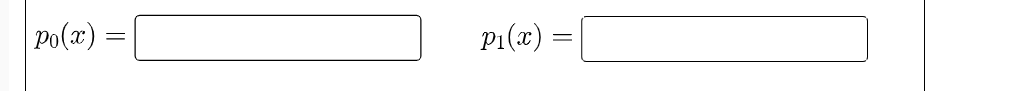 Po(x) =
P1(æ) =
