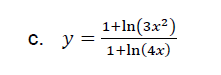 1+ln(3x²)
С. у 3
с.
1+ln(4x)
